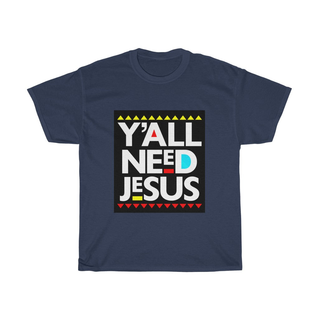 YALL NEED JESUS